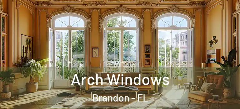  Arch Windows Brandon - FL