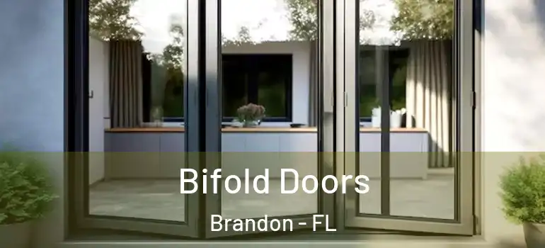  Bifold Doors Brandon - FL