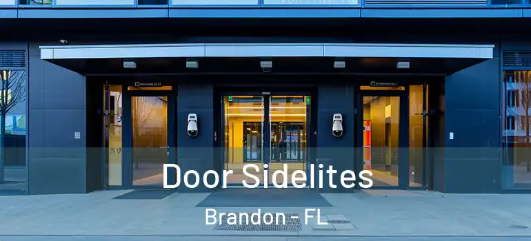  Door Sidelites Brandon - FL