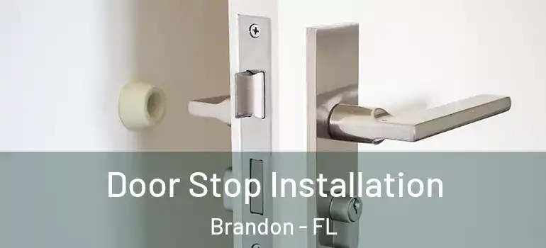  Door Stop Installation Brandon - FL