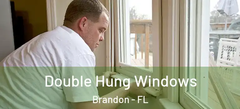  Double Hung Windows Brandon - FL
