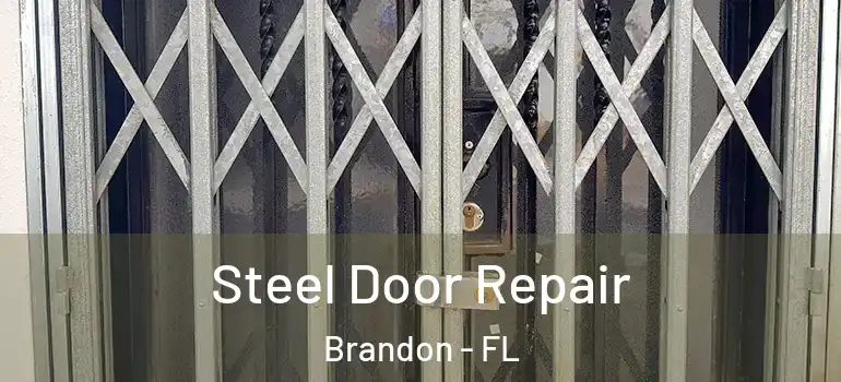  Steel Door Repair Brandon - FL