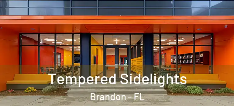  Tempered Sidelights Brandon - FL