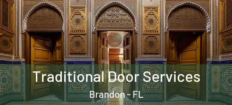  Traditional Door Services Brandon - FL