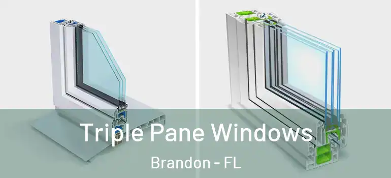  Triple Pane Windows Brandon - FL