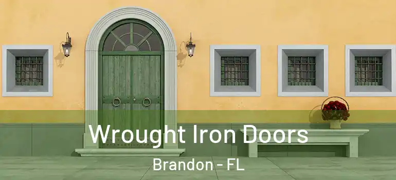  Wrought Iron Doors Brandon - FL